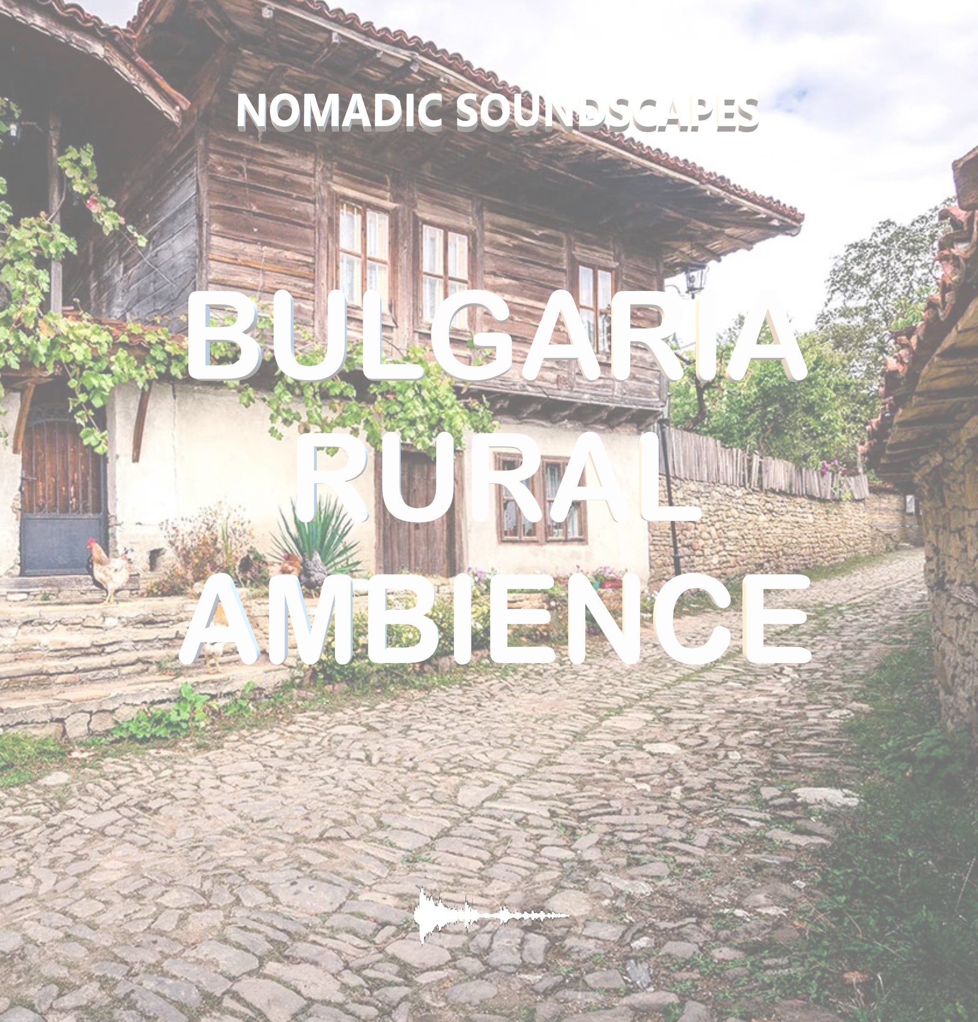 Rural Ambience Sound Library Bulgaria Nomadic Soundscapes